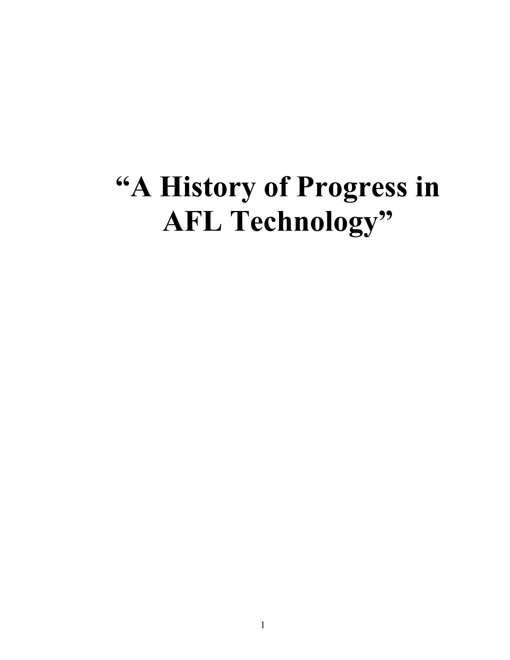 “A History of Progress in AFL Technology”