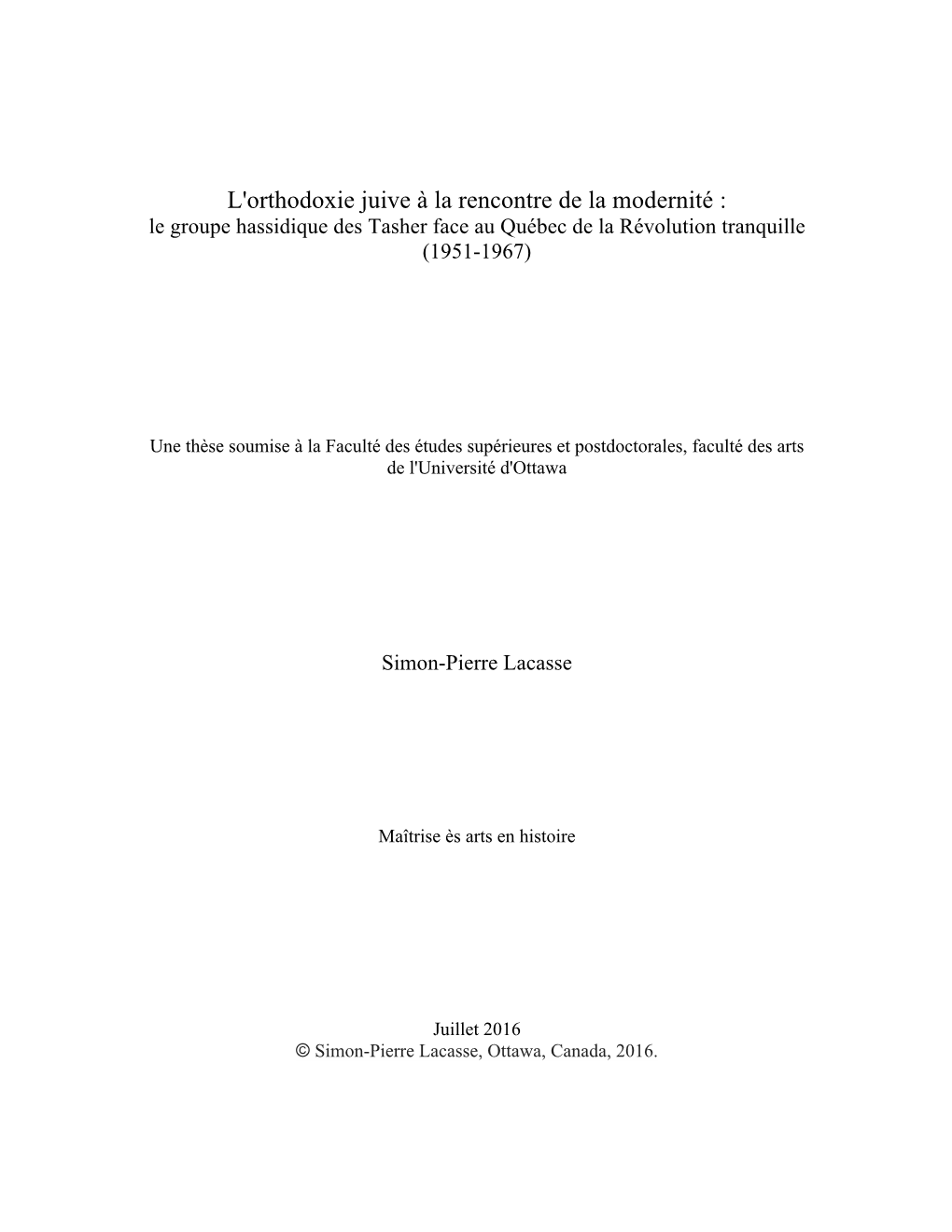 L'orthodoxie Juive À La Rencontre De La Modernité : Le Groupe Hassidique Des Tasher Face Au Québec De La Révolution Tranquille (1951-1967)