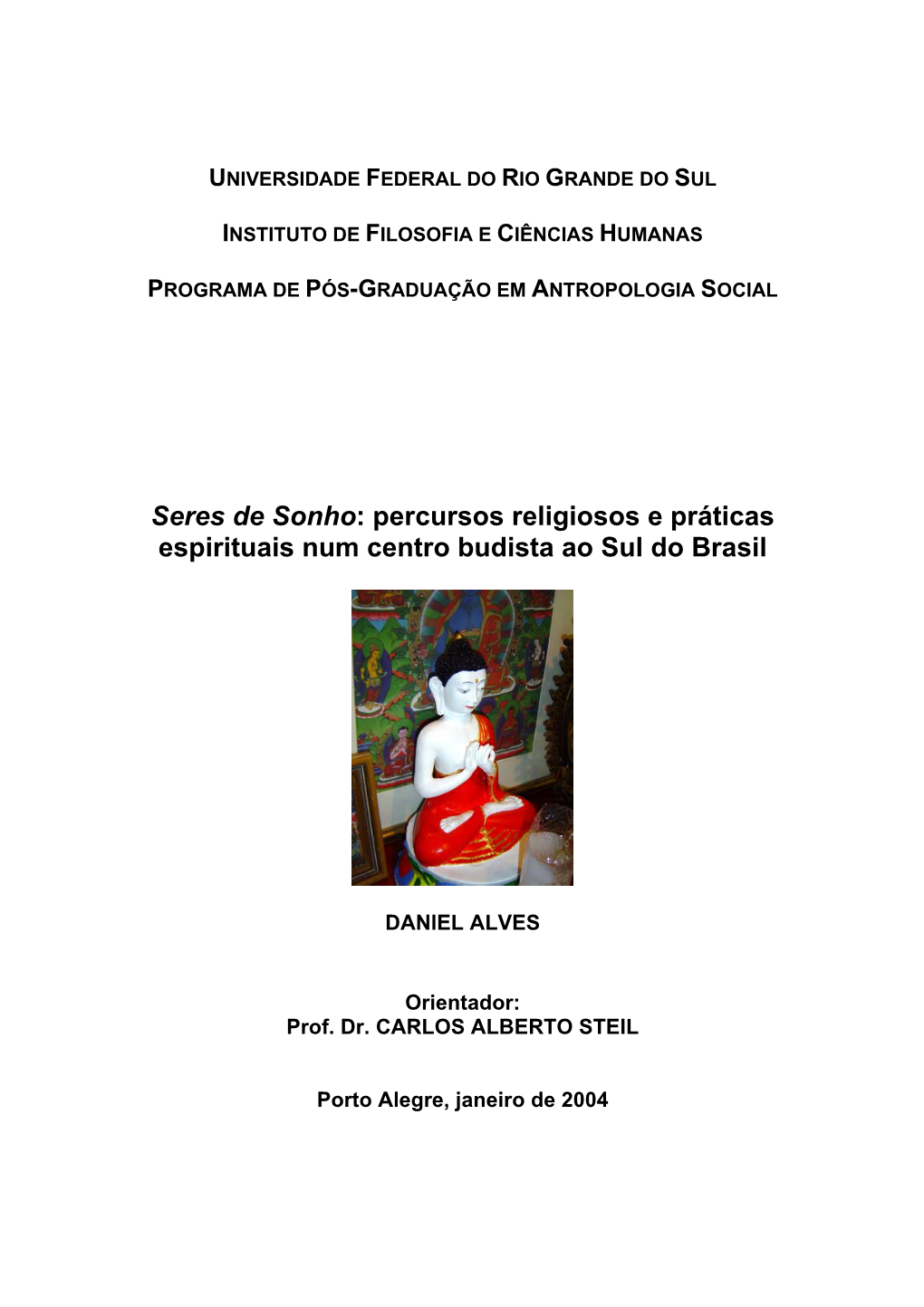 Percursos Religiosos E Práticas Espirituais Num Centro Budista Ao Sul Do Brasil