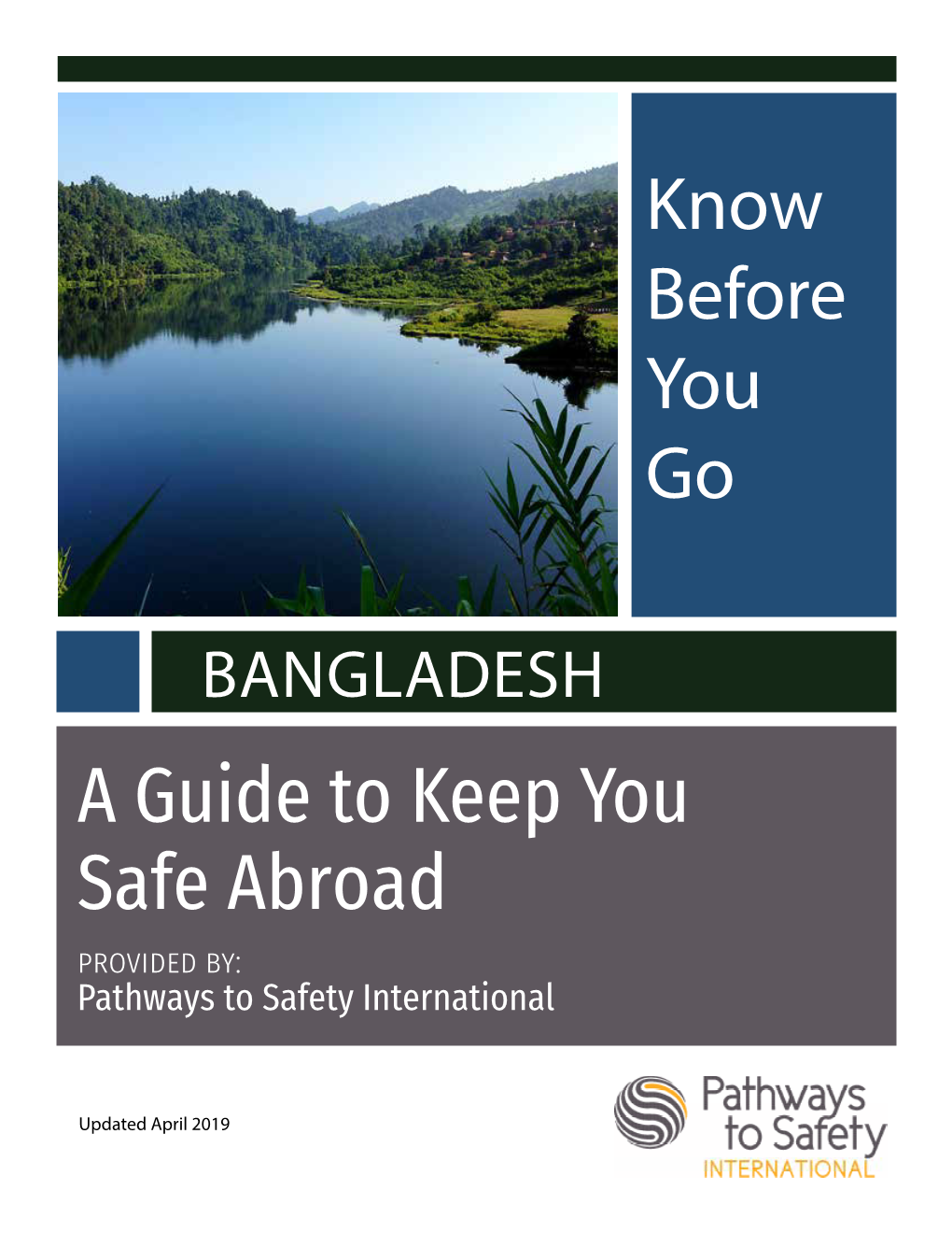 A Guide to Keep You Safe Abroad Provided By: Pathways to Safety International