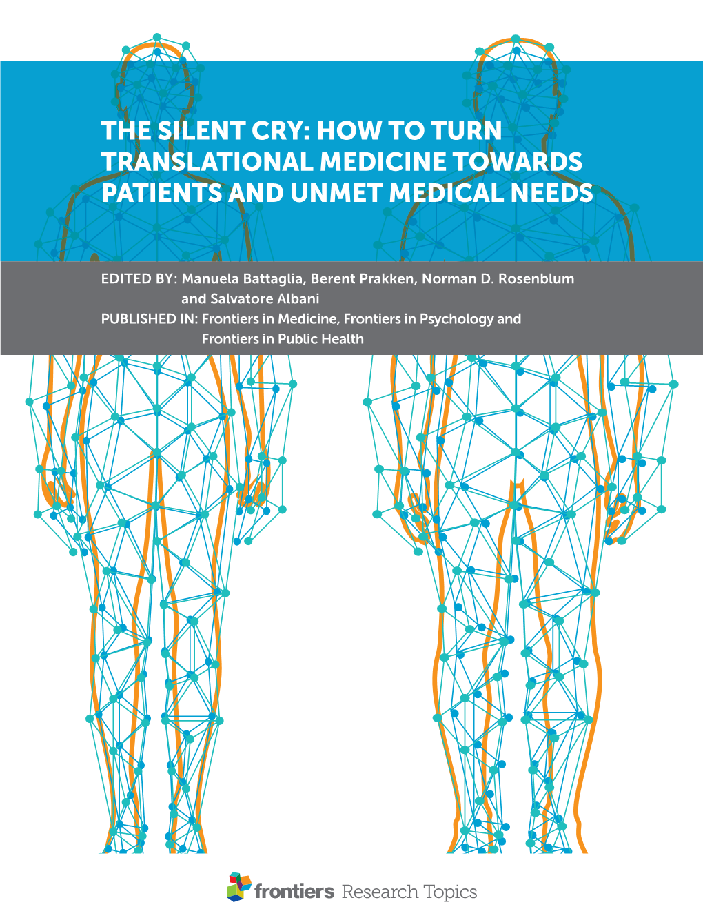 The Silent Cry: How to Turn Translational Medicine Towards Patients and Unmet Medical Needs