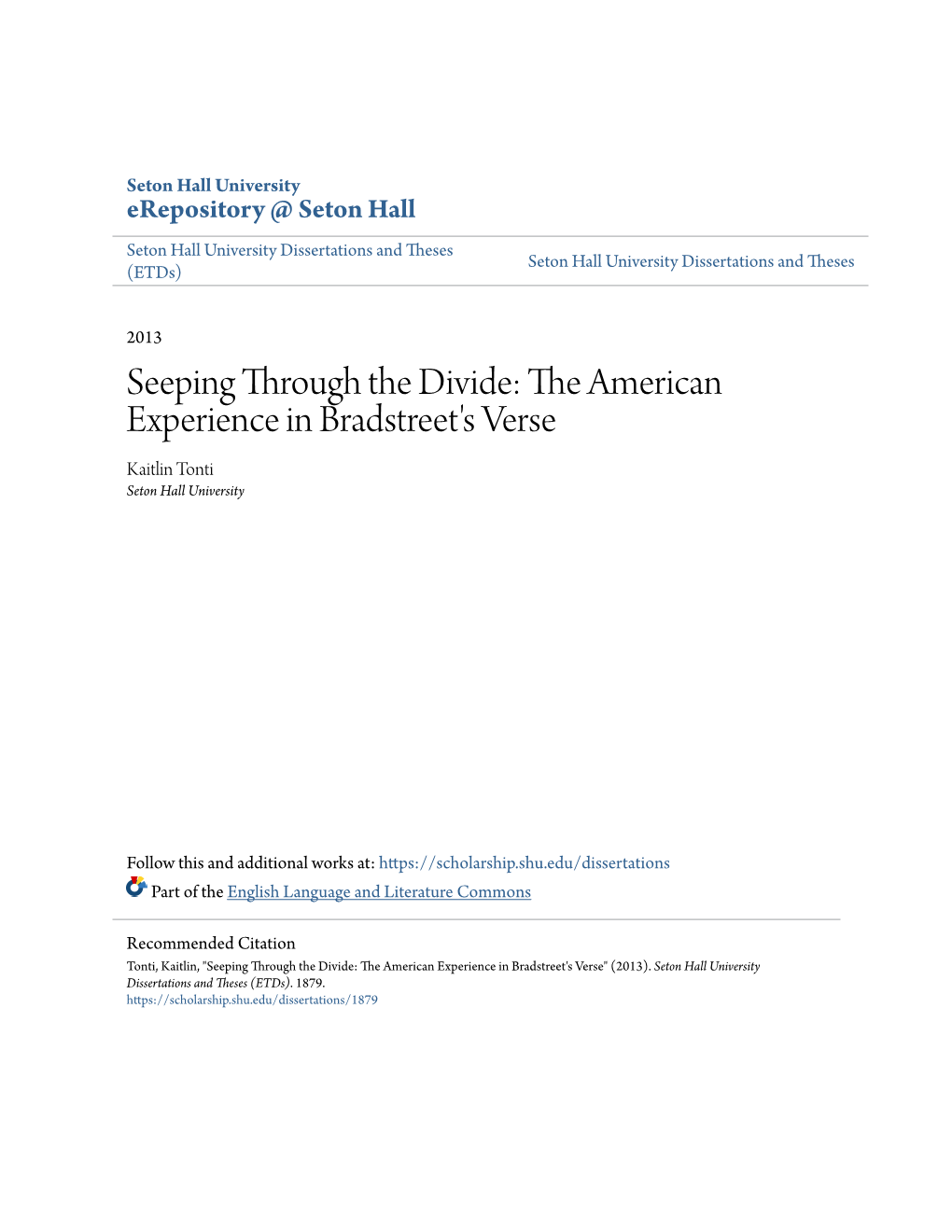 Seeping Through the Divide: the American Experience in Bradstreet's Verse Kaitlin Tonti Seton Hall University