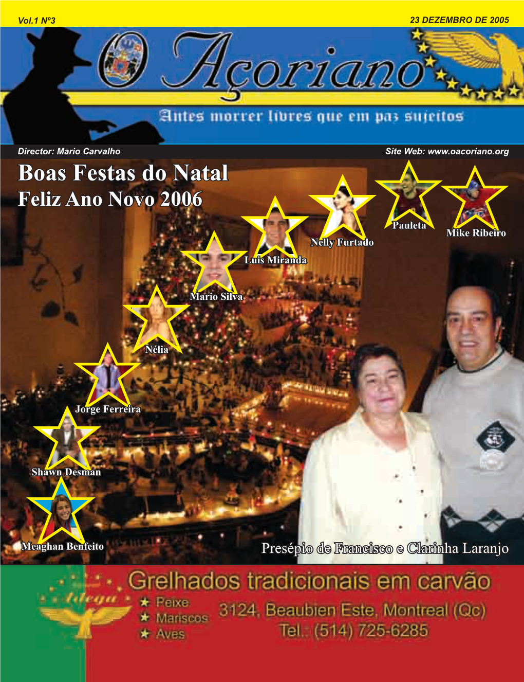 Boas Festas Do Natal Feliz Ano Novo 2006 Pauleta Mike Ribeiro Nelly Furtado Luis Miranda