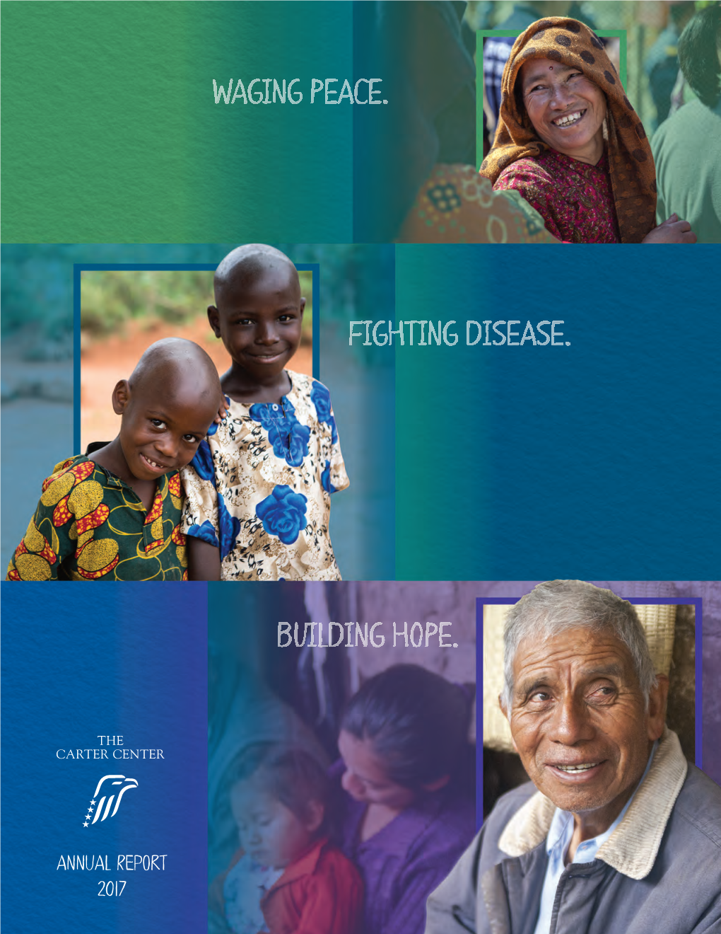 Waging Peace. Fighting Disease. Building Hope