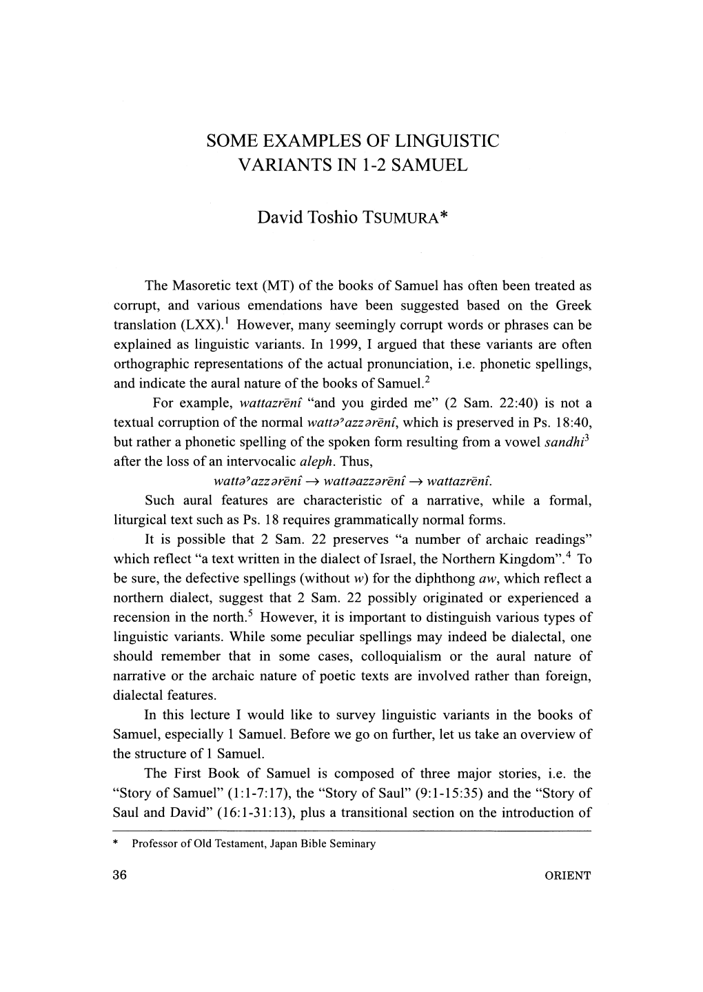 SOME EXAMPLES of LINGUISTIC VARIANTS in 1-2 SAMUEL David Toshio TSUMURA* Such Aural Features Are Characteristic of a Narrative