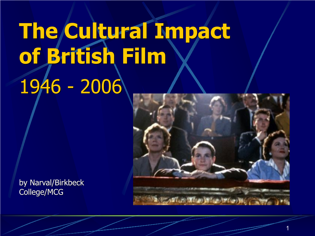 The Cultural Impact of British Film 1946 - 2006