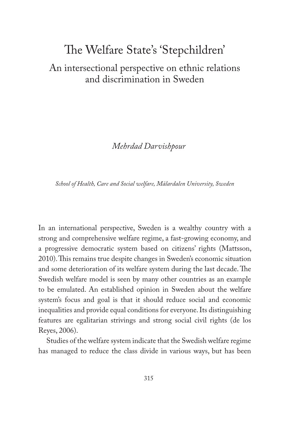 Stepchildren’ an Intersectional Perspective on Ethnic Relations and Discrimination in Sweden