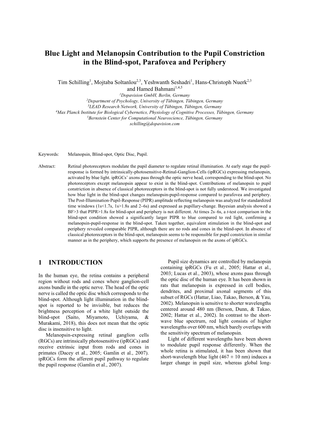 Blue Light and Melanopsin Contribution to the Pupil Constriction in the Blind-Spot, Parafovea and Periphery