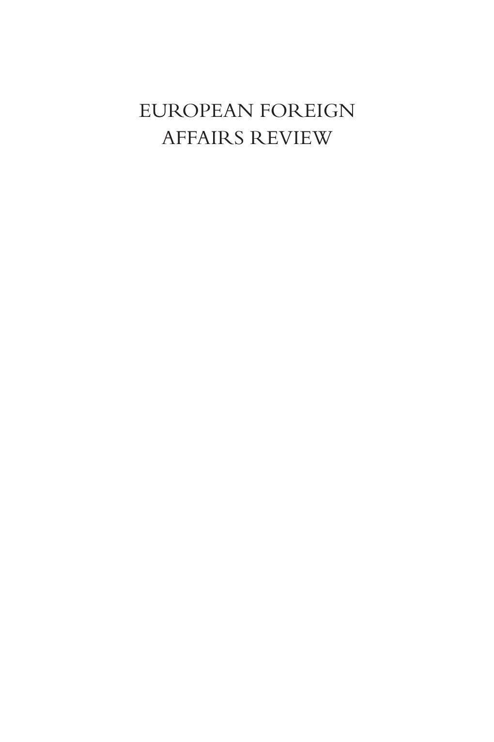 EUROPEAN FOREIGN AFFAIRS REVIEW Published By: Kluwer Law International P.O