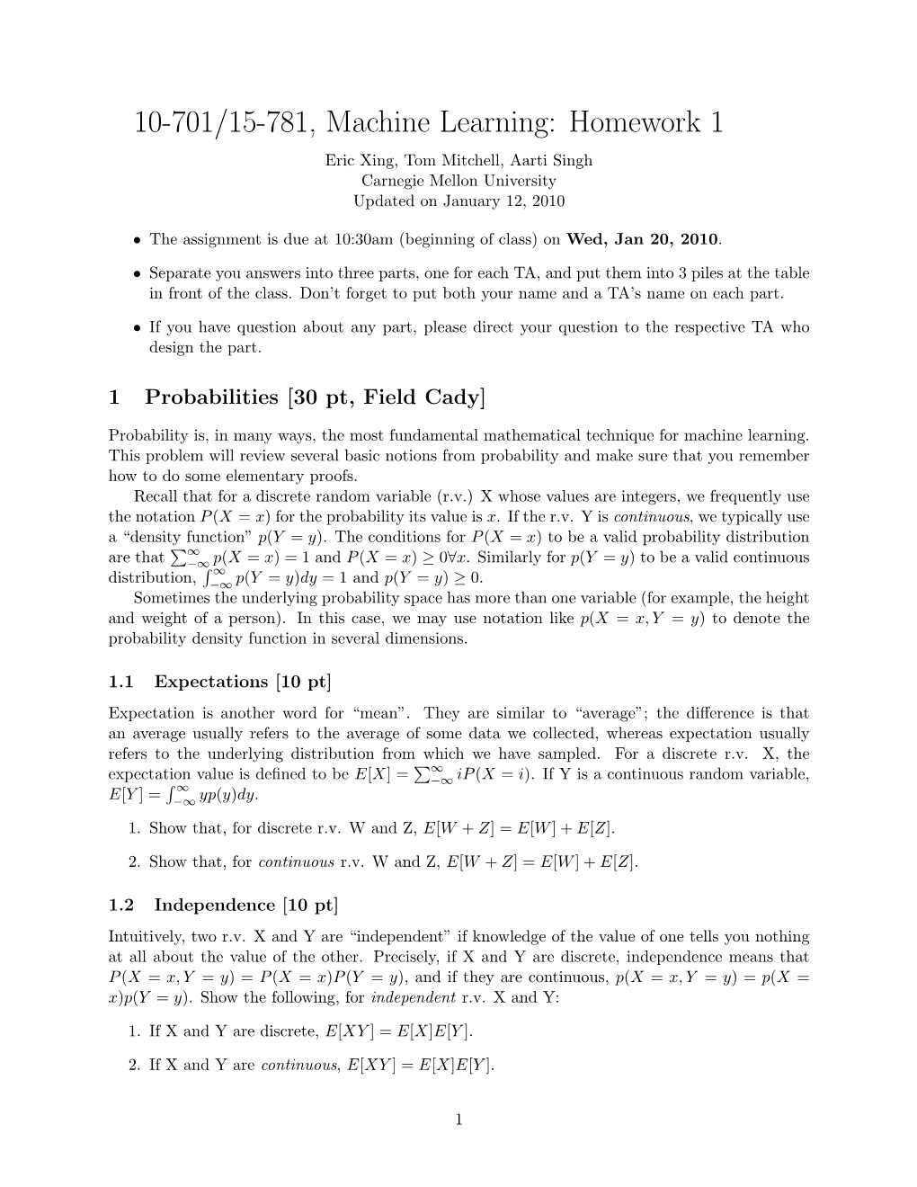 10-701/15-781, Machine Learning: Homework 1 Eric Xing, Tom Mitchell, Aarti Singh Carnegie Mellon University Updated on January 12, 2010