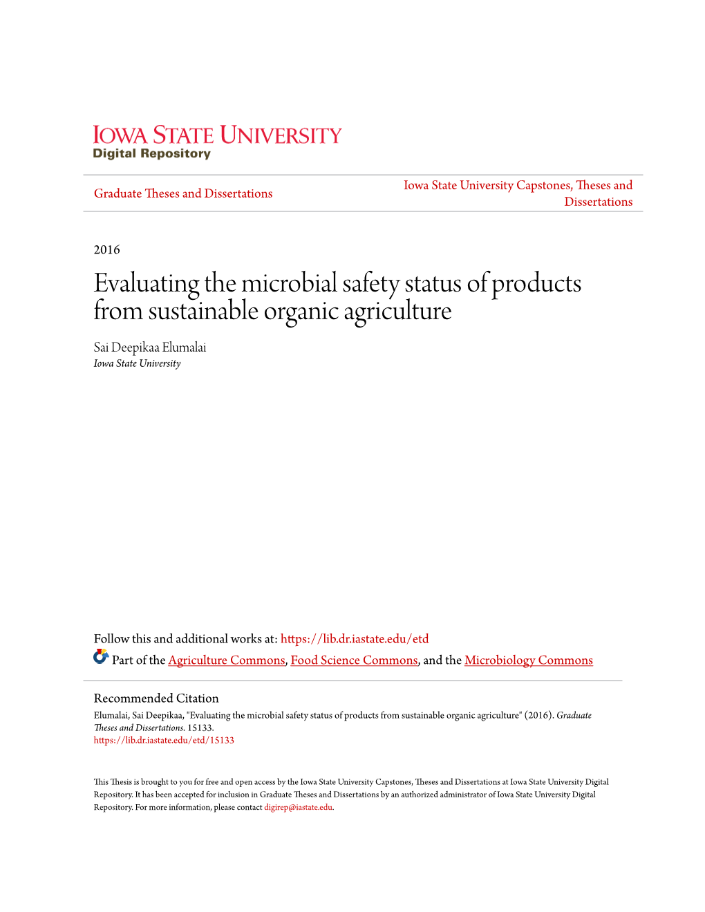 Evaluating the Microbial Safety Status of Products from Sustainable Organic Agriculture Sai Deepikaa Elumalai Iowa State University