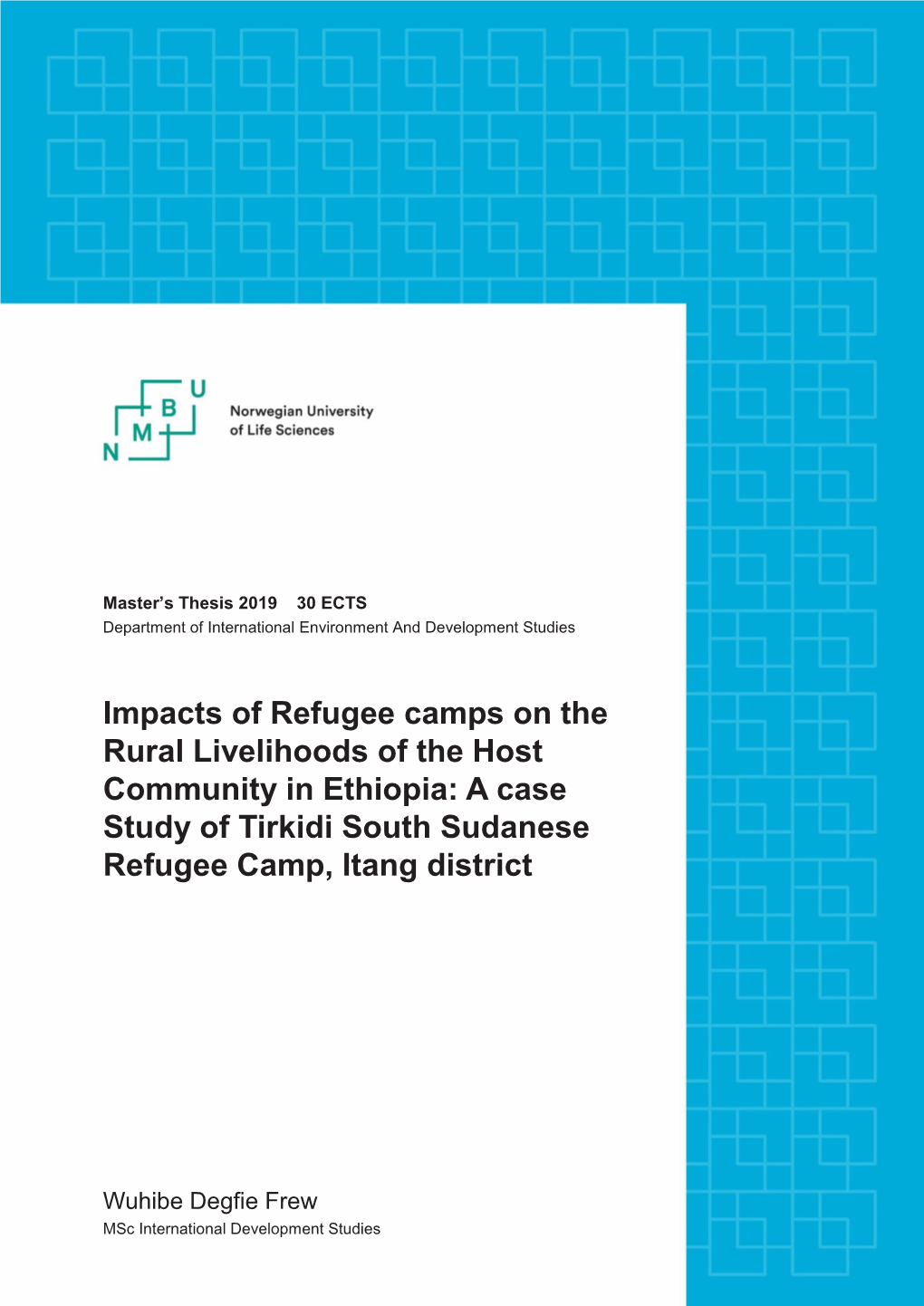 Impacts of Refugee Camps on the Rural Livelihoods of the Host Community in Ethiopia: a Case Study of Tirkidi South Sudanese Refugee Camp, Itang District