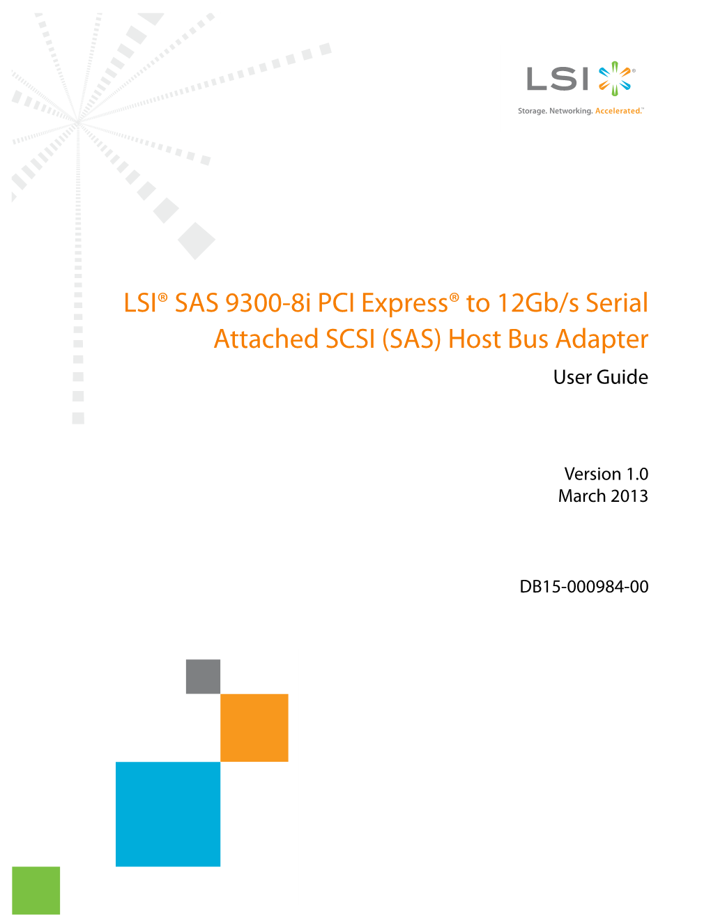 LSI® SAS 9300-8I PCI Express® to 12Gb/S Serial Attached SCSI (SAS) Host Bus Adapter User Guide