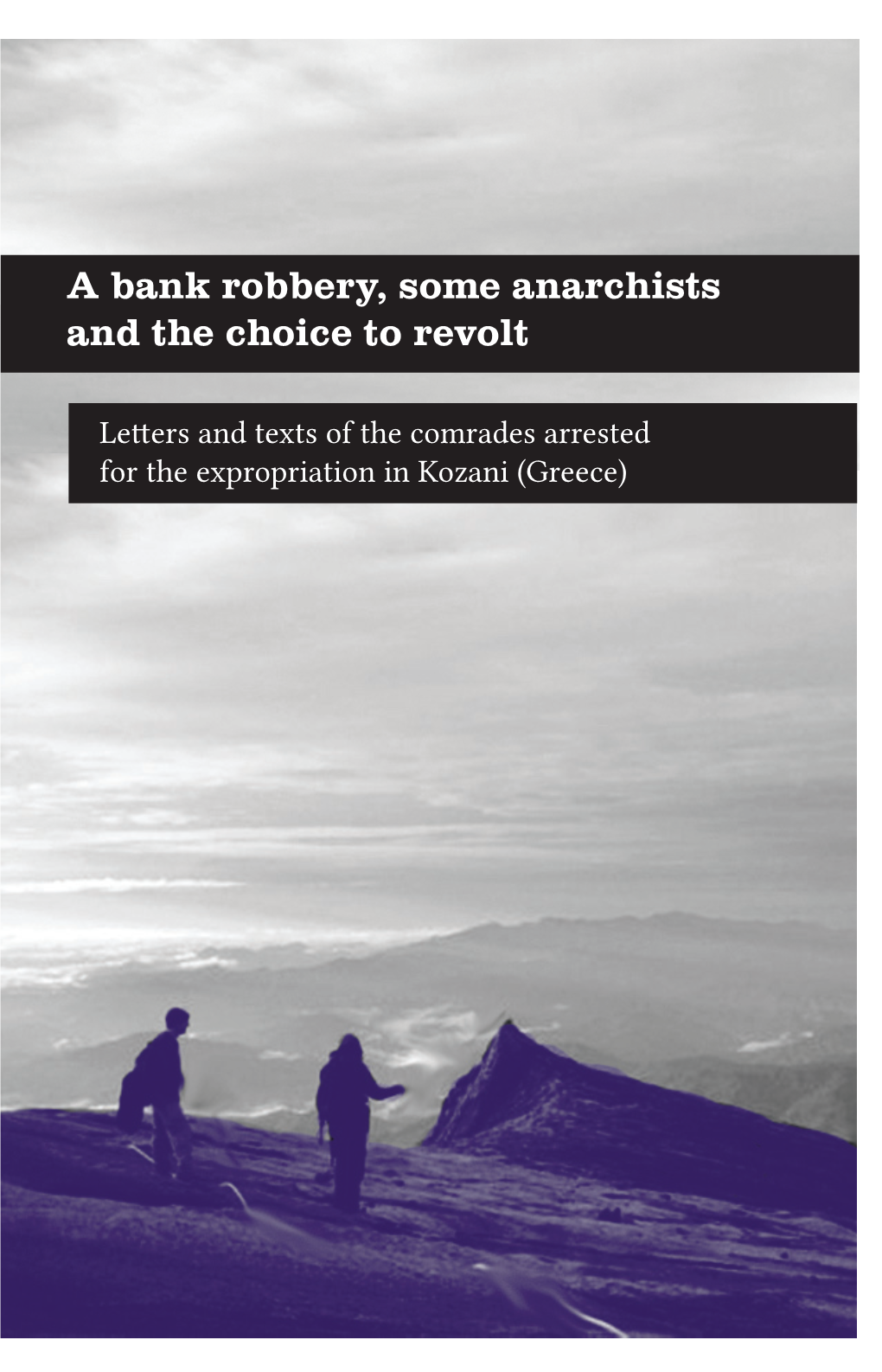 A Bank Robbery, Some Anarchists and the Choice to Revolt