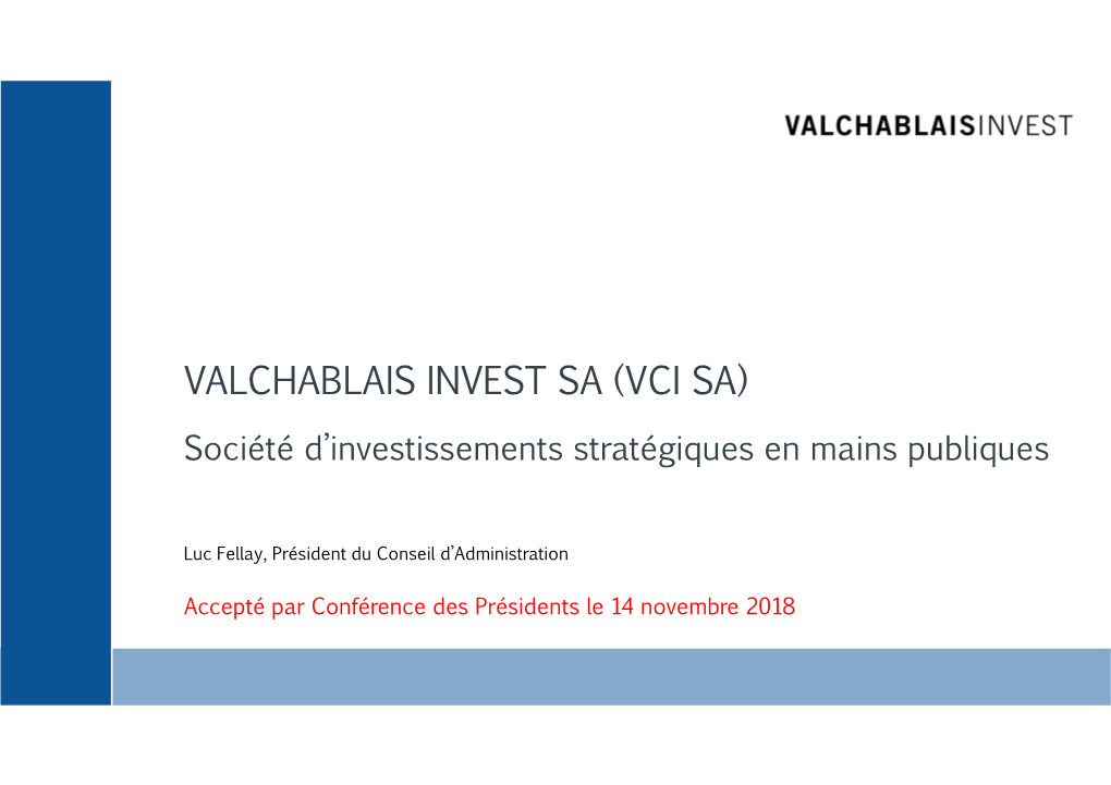 VALCHABLAIS INVEST SA (VCI SA) Société D’Investissements Stratégiques En Mains Publiques