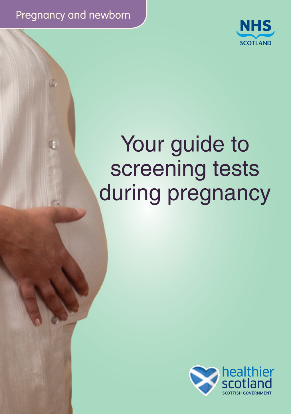 Your Guide to Screening Tests During Pregnancy