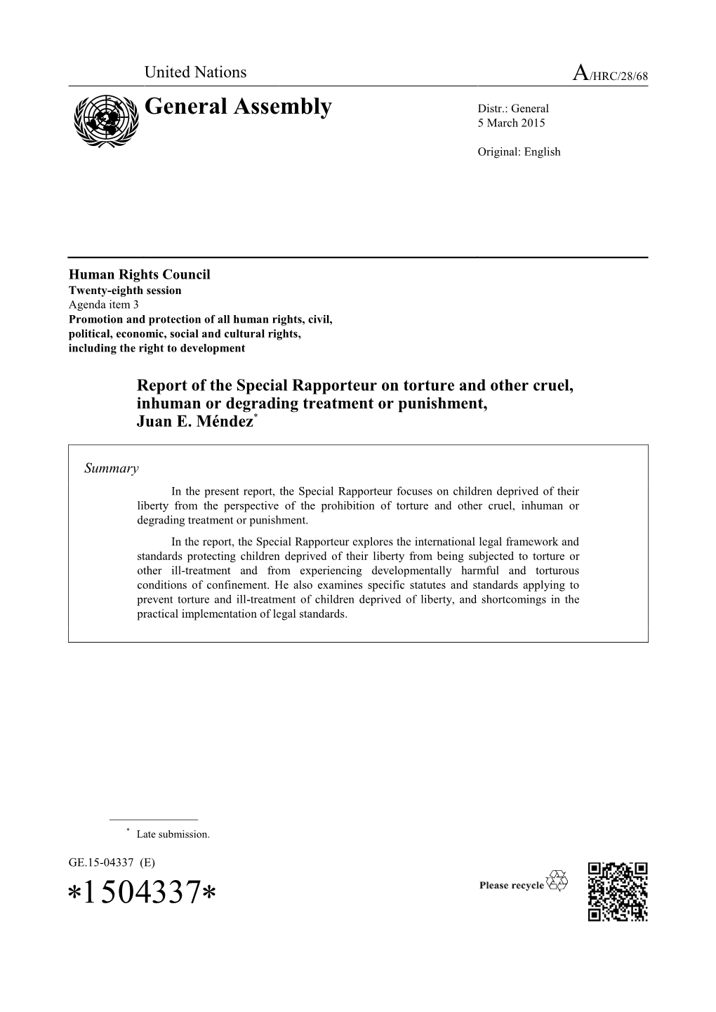 Report of the Special Rapporteur on Torture and Other Cruel, Inhuman Or Degrading Treatment of Punishment, Juan Ernesto Mendez I