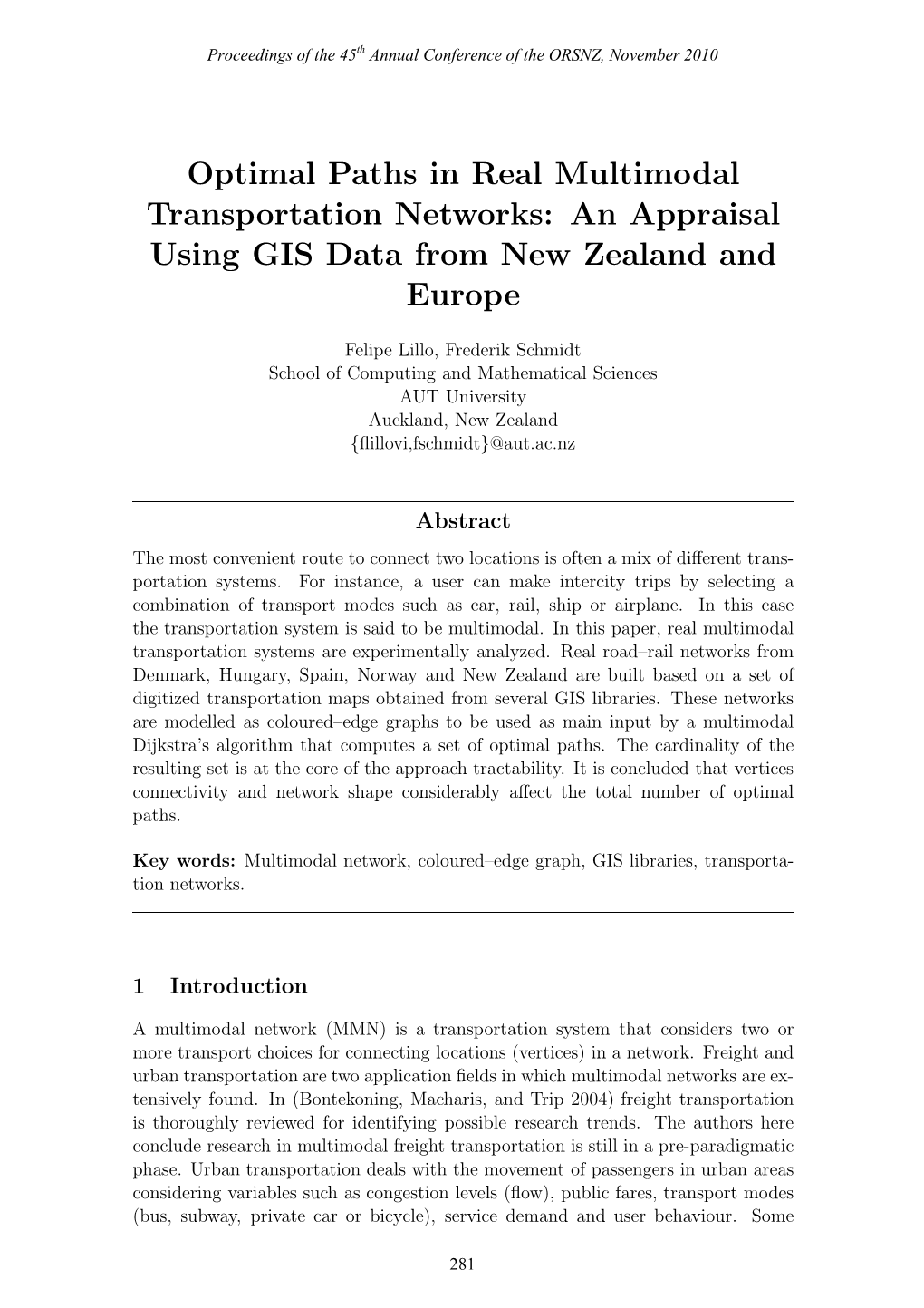 Optimal Paths in Real Multimodal Transportation Networks: an Appraisal Using GIS Data from New Zealand and Europe