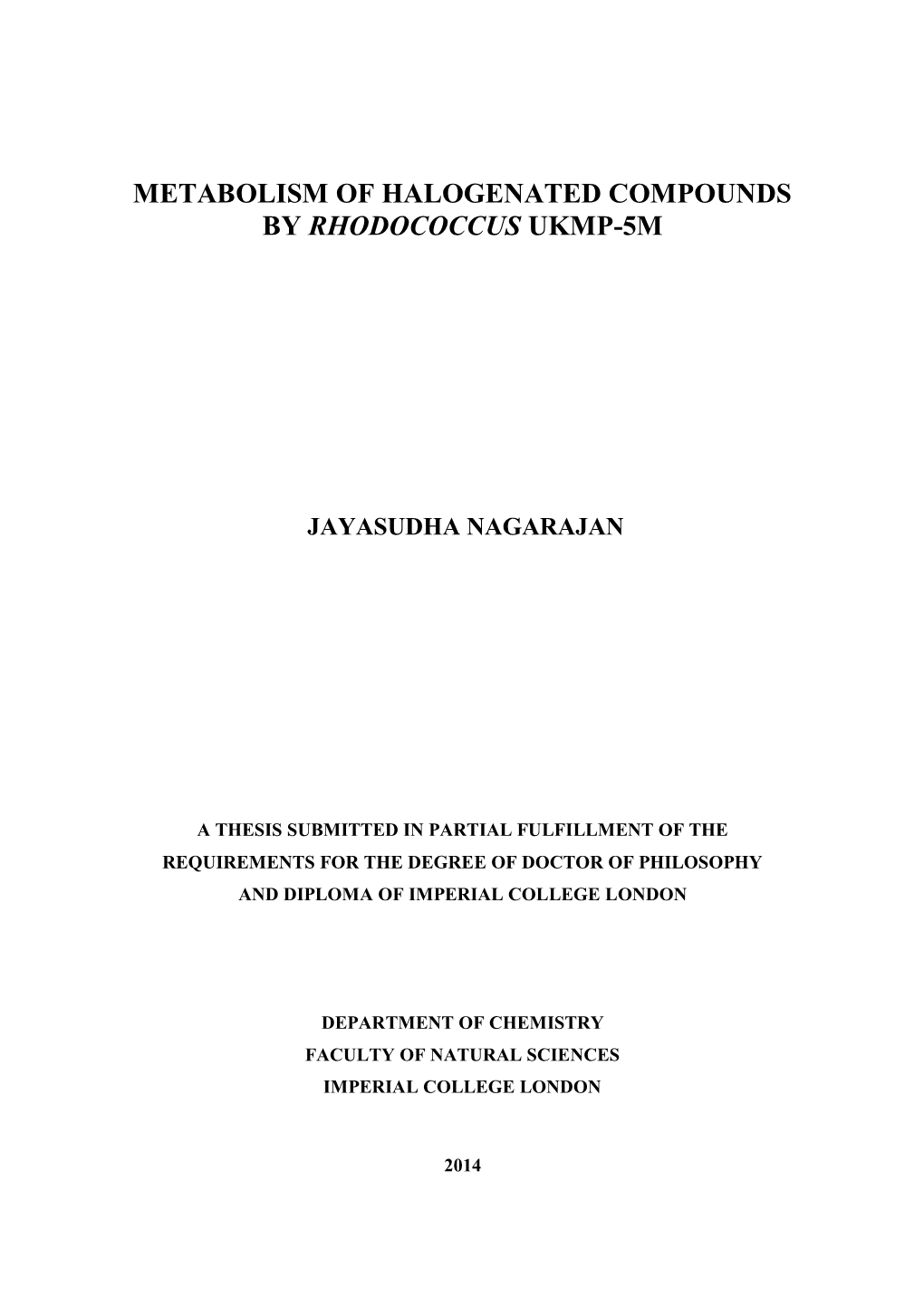 Metabolism of Halogenated Compounds by Rhodococcus Ukmp-5M