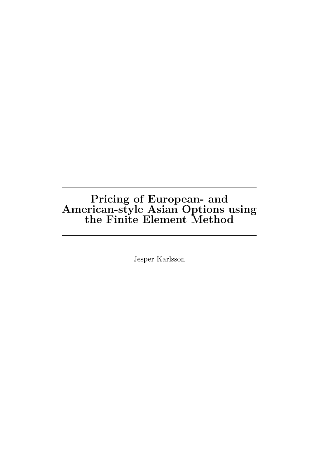 Pricing of European- and American-Style Asian Options Using the Finite Element Method