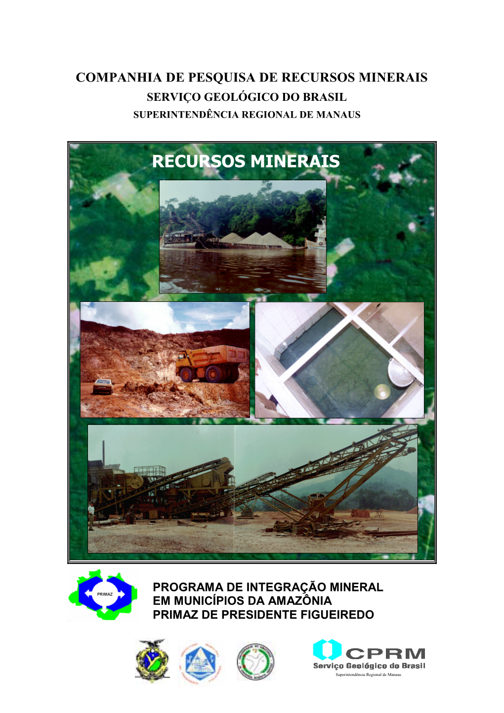 Recursos Minerais Serviço Geológico Do Brasil Superintendência Regional De Manaus