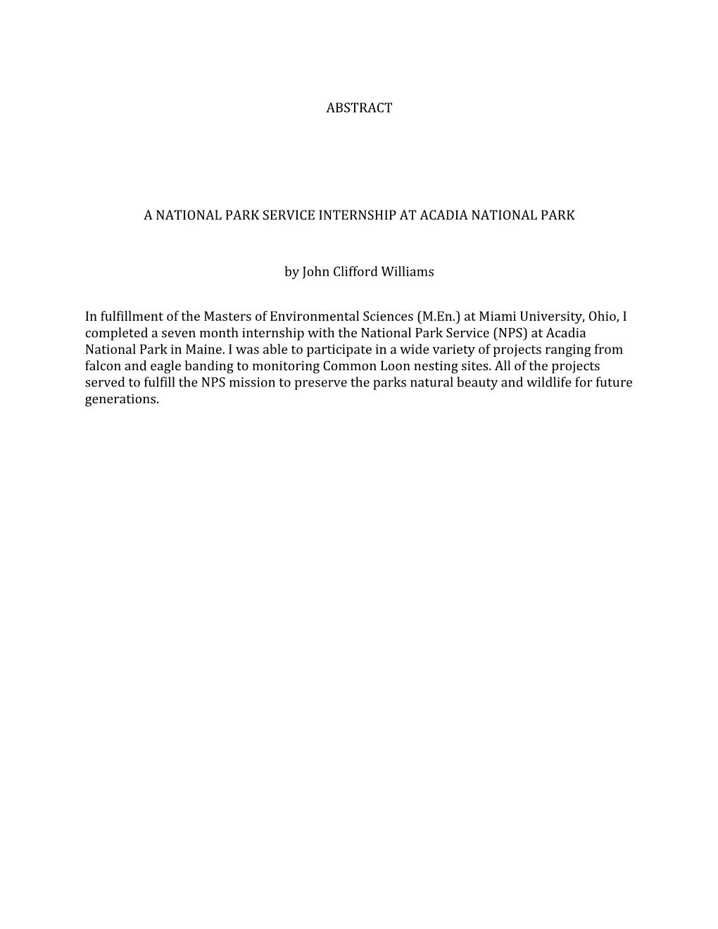 ABSTRACT a NATIONAL PARK SERVICE INTERNSHIP at ACADIA NATIONAL PARK by John Clifford Williams in Fulfillment of the Masters of E