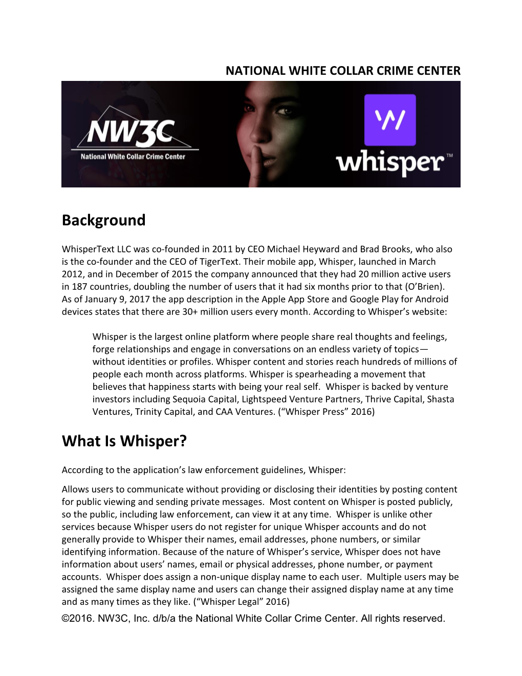 Whispertext LLC Was Co-Founded in 2011 by CEO Michael Heyward and Brad Brooks, Who Also Is the Co-Founder and the CEO of Tigertext