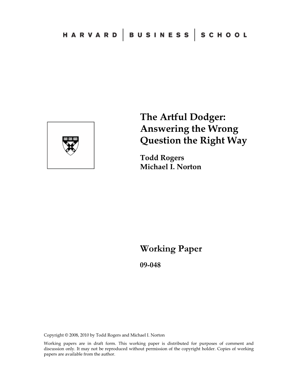 The Artful Dodger: Answering the Wrong Question the Right Way Working Paper