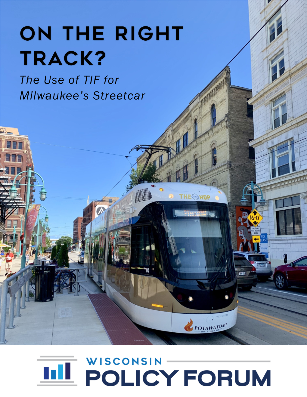 On the Right Track? the Use of TIF for Milwaukee’S Streetcar