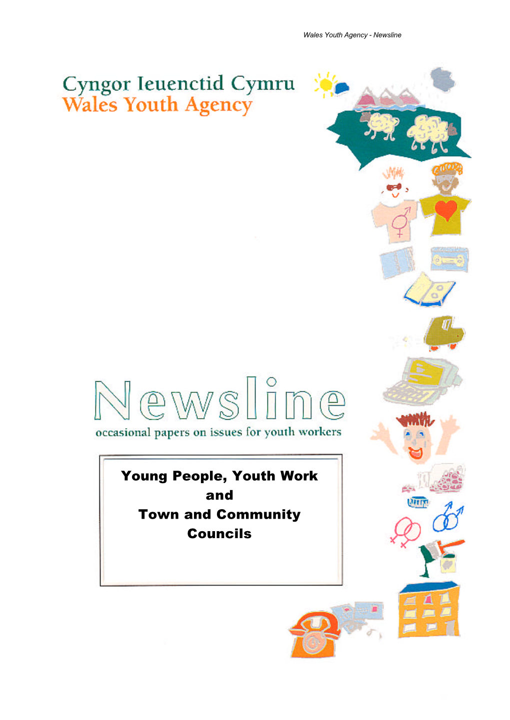 Young People, Youth Work and Town and Community Councils Wales Youth Agency - Newsline