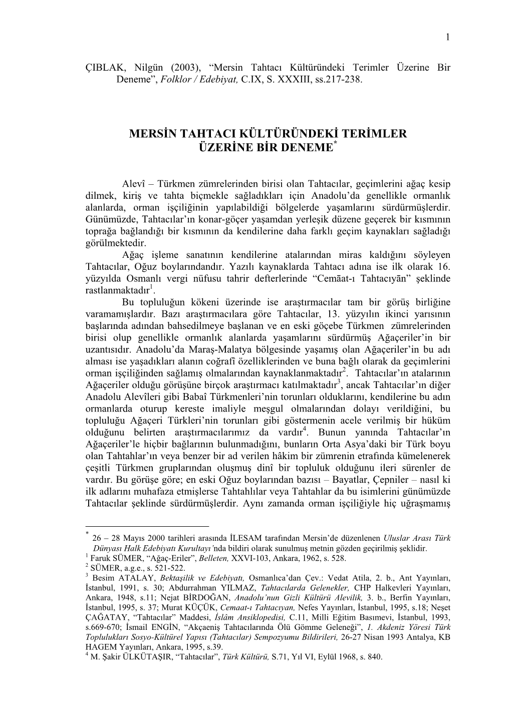 Mersin Tahtacı Kültüründeki Terimler Üzerine Bir Deneme”, Folklor / Edebiyat, C.IX, S