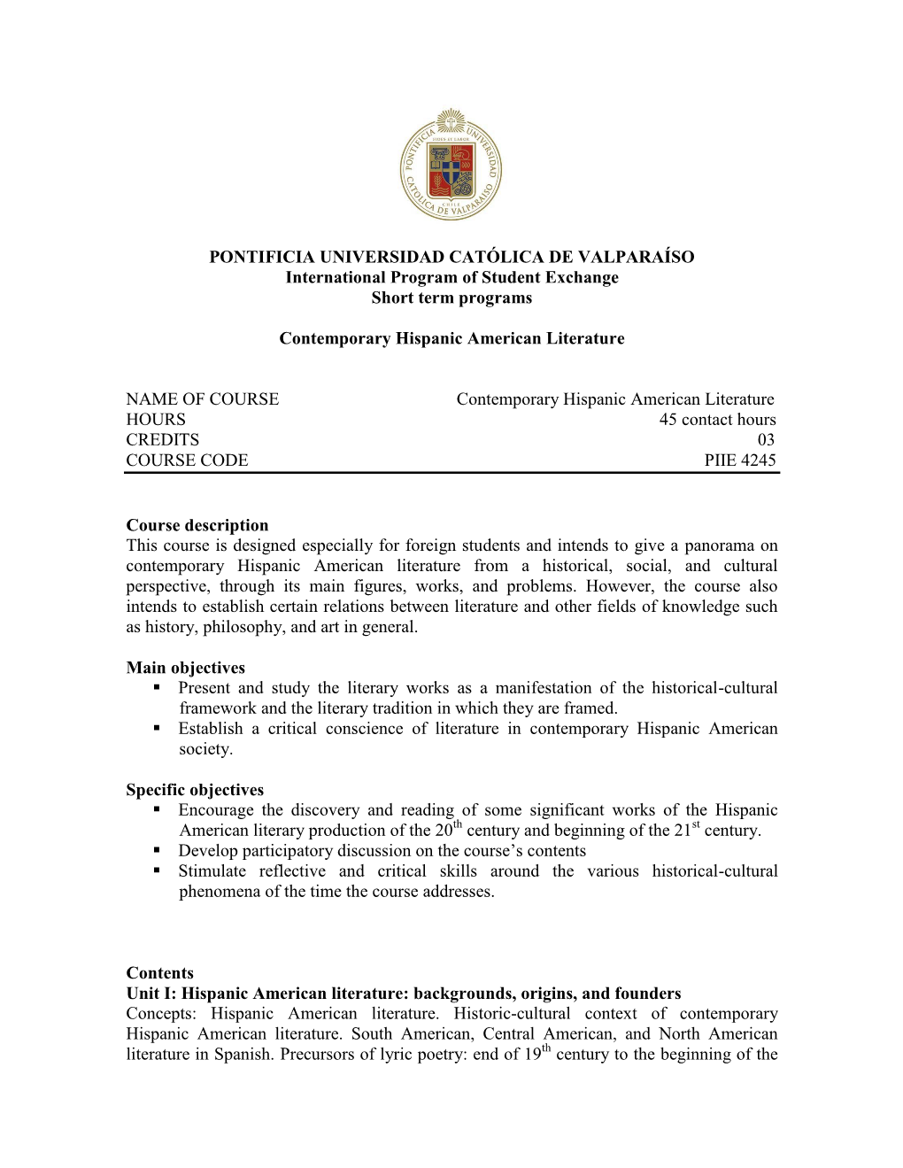 PONTIFICIA UNIVERSIDAD CATÓLICA DE VALPARAÍSO International Program of Student Exchange Short Term Programs