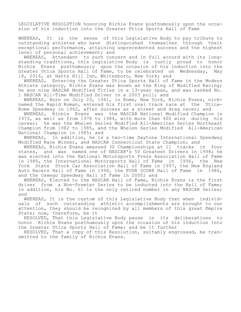 LEGISLATIVE RESOLUTION Honoring Richie Evans Posthumously Upon the Occa- Sion of His Induction Into the Greater Utica Sports Hall of Fame