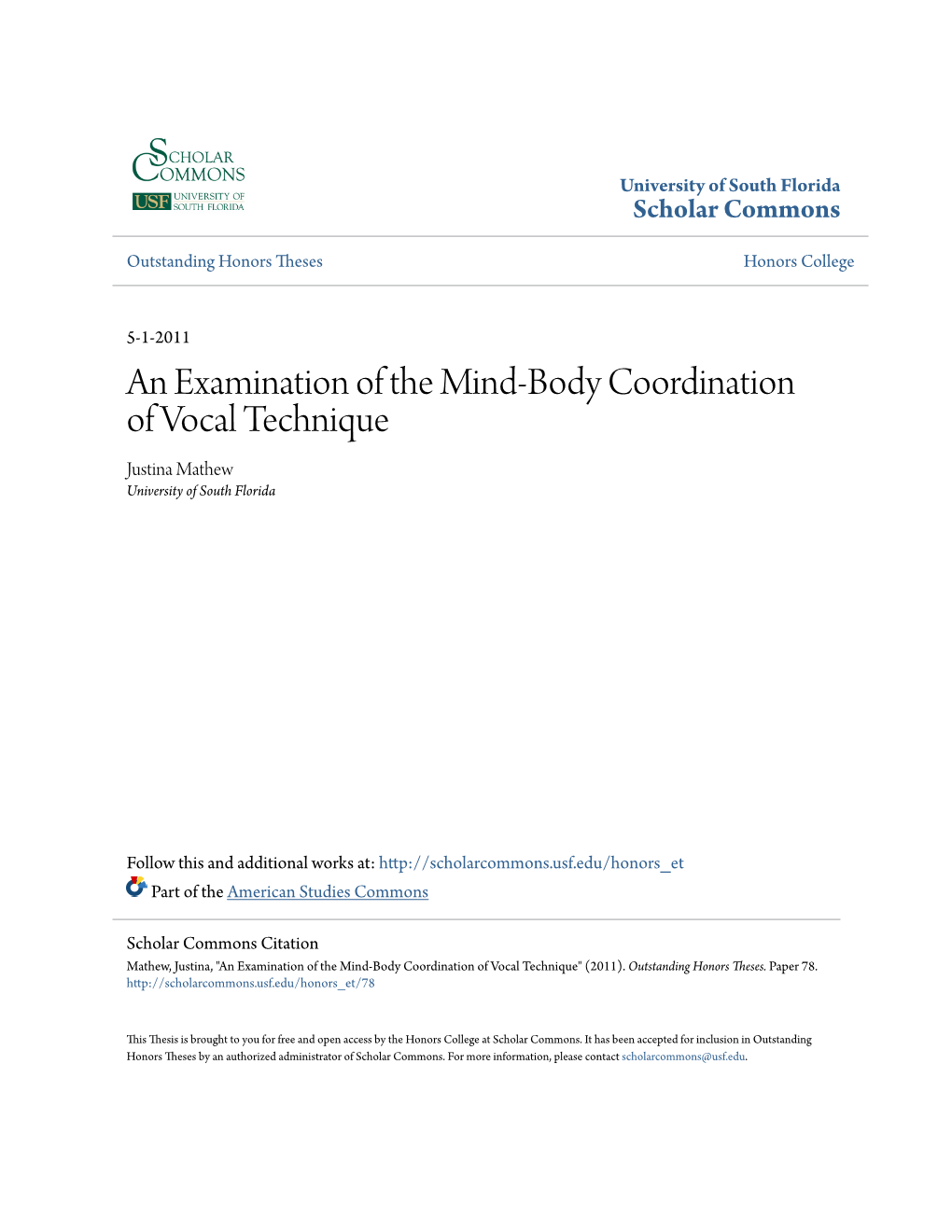 An Examination of the Mind-Body Coordination of Vocal Technique Justina Mathew University of South Florida