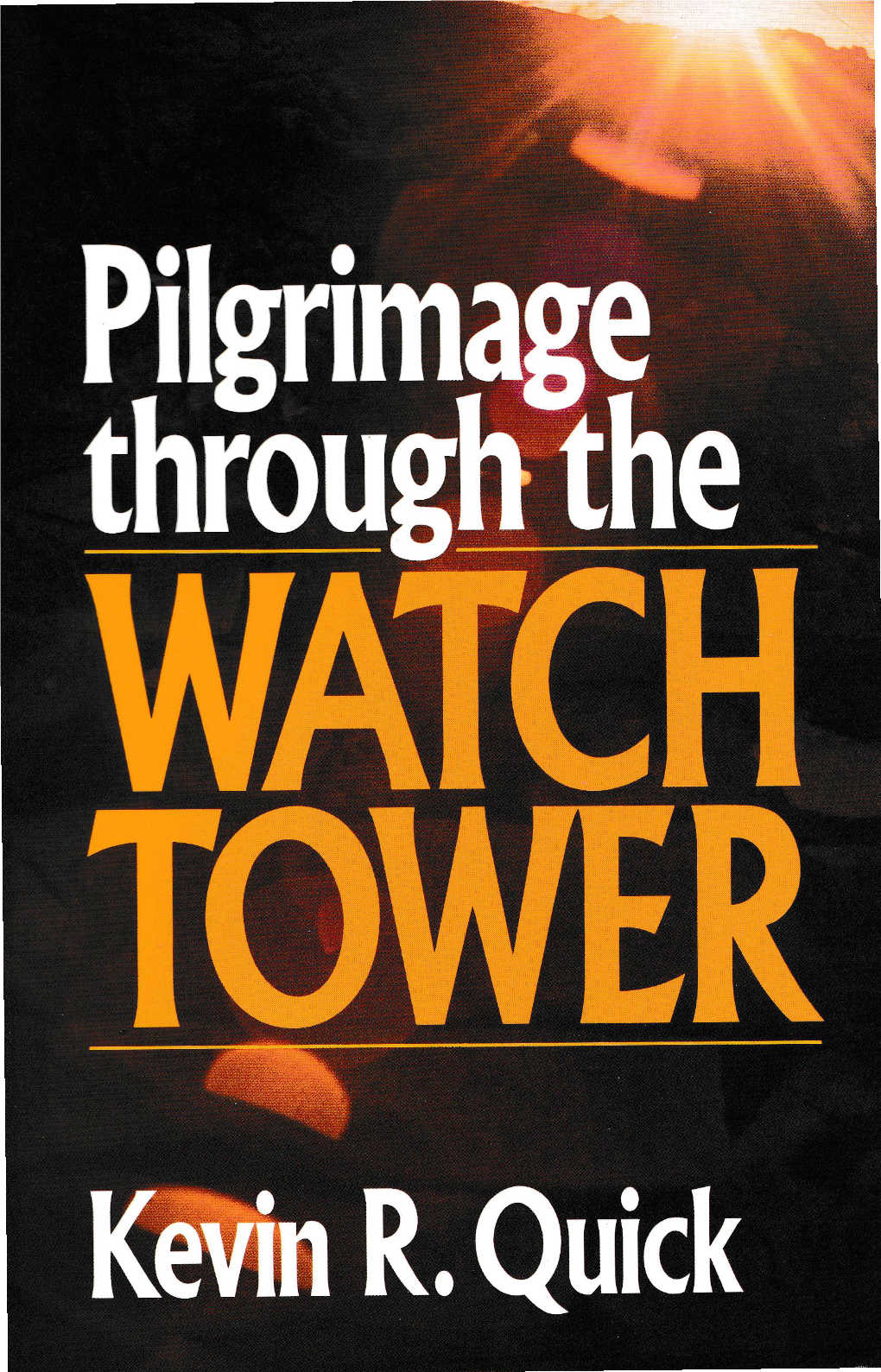 Pilgrimage Through the Watchtower