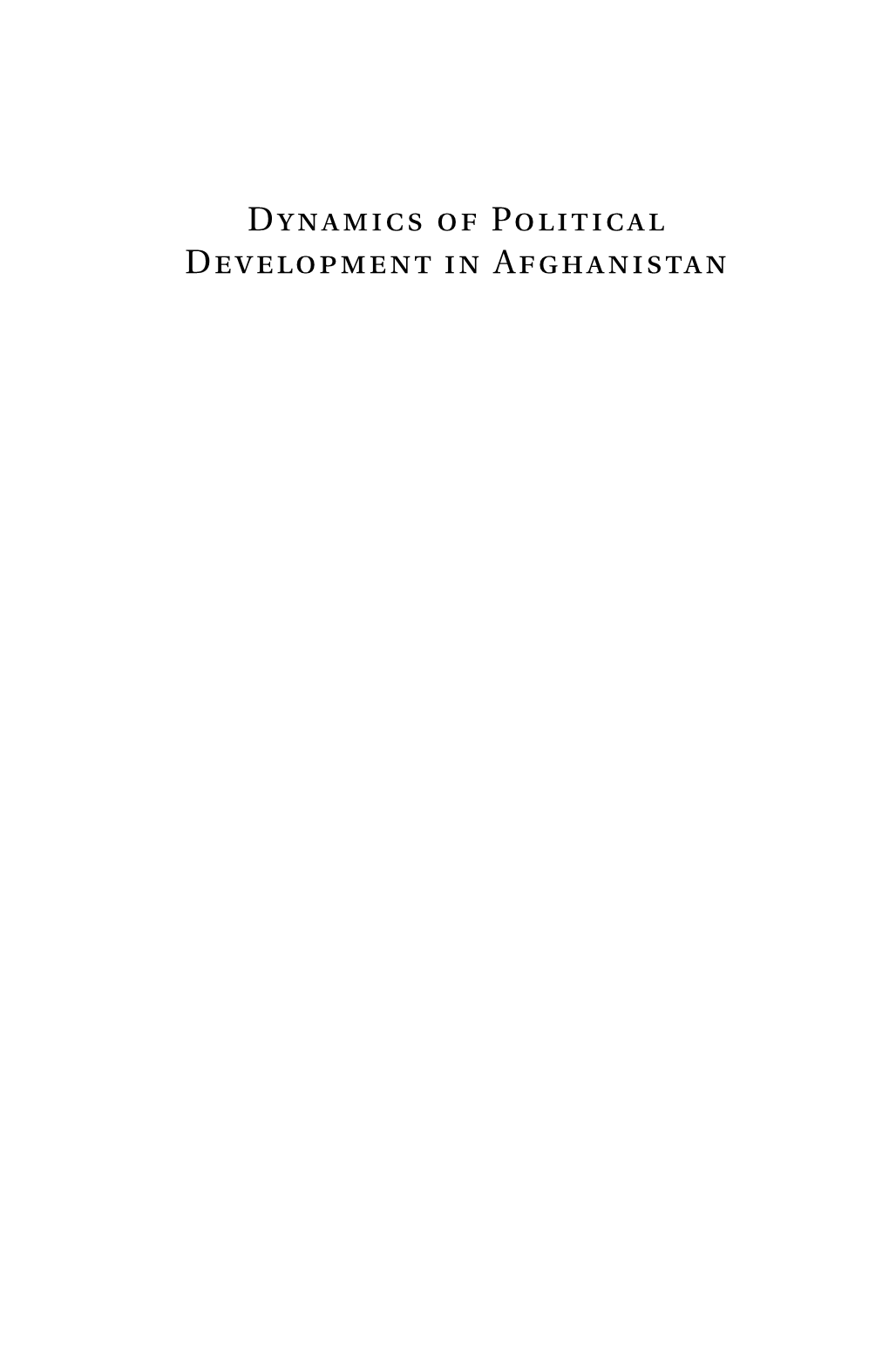 Dynamics of Political Development in Afghanistan Dynamics of Political Development in Afghanistan the British, Russian, and American Invasions