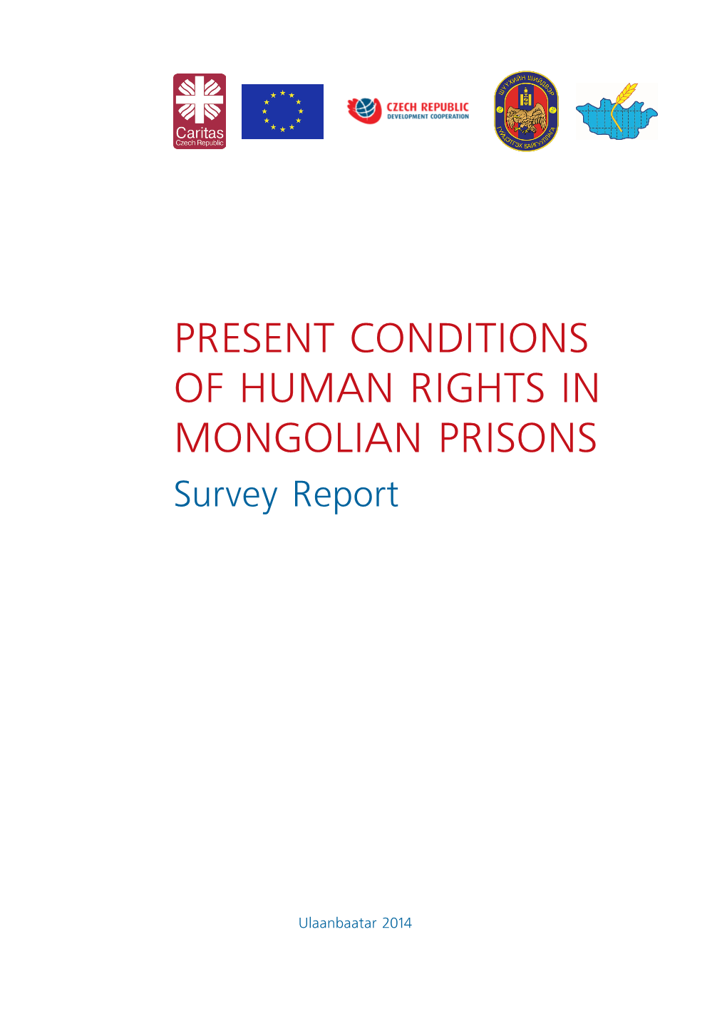 PRESENT CONDITIONS of HUMAN RIGHTS in MONGOLIAN PRISONS Survey Report