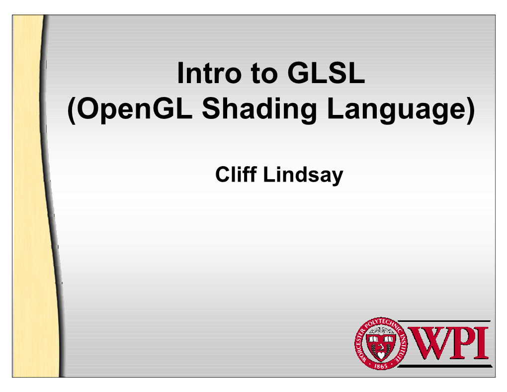 Intro to GLSL (Opengl Shading Language)