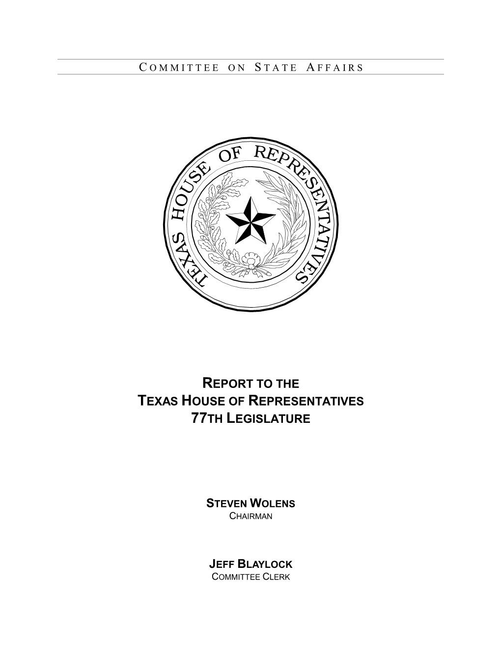 State Affairs of the 76TH Legislature Hereby Submits Its Interim Report for Consideration by the 77TH Legislature