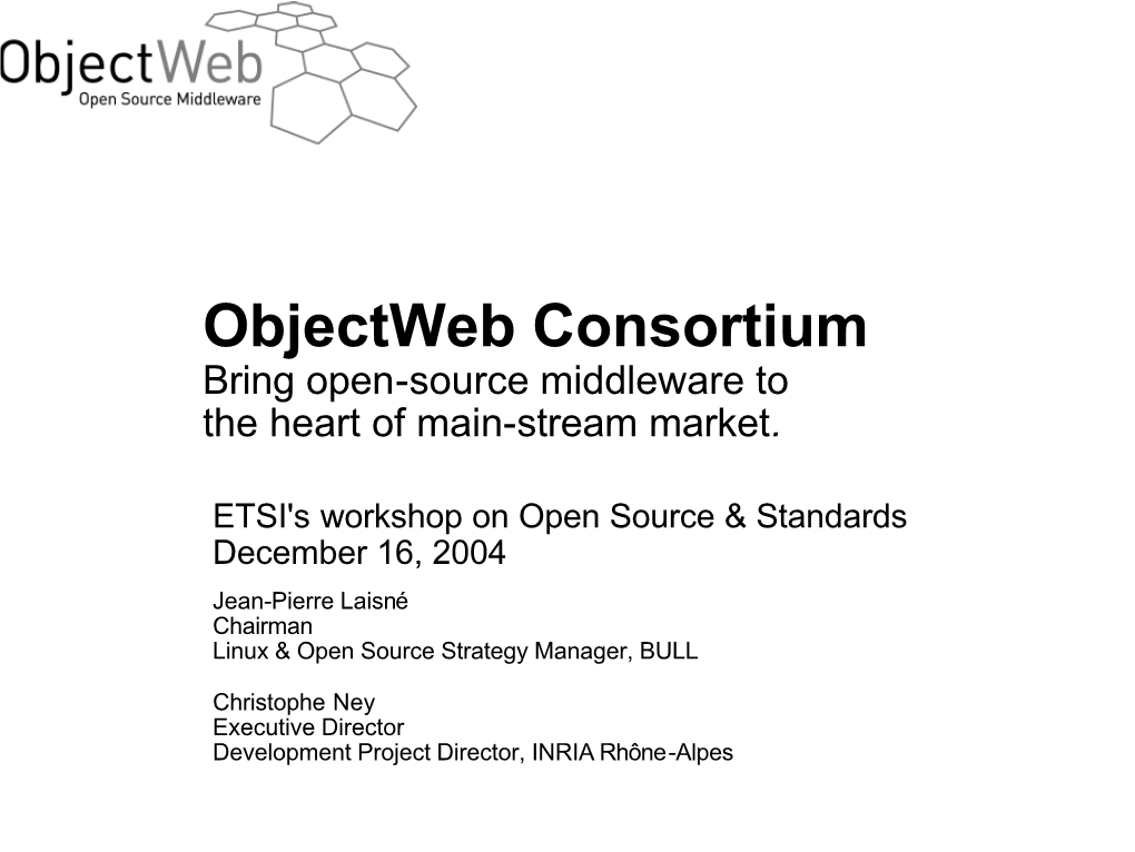Objectweb Consortium Bring Open-Source Middleware to the Heart of Main-Stream Market
