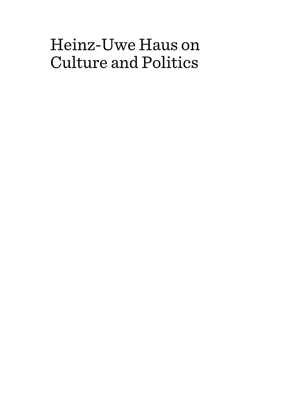 Heinz-Uwe Haus on Culture and Politics