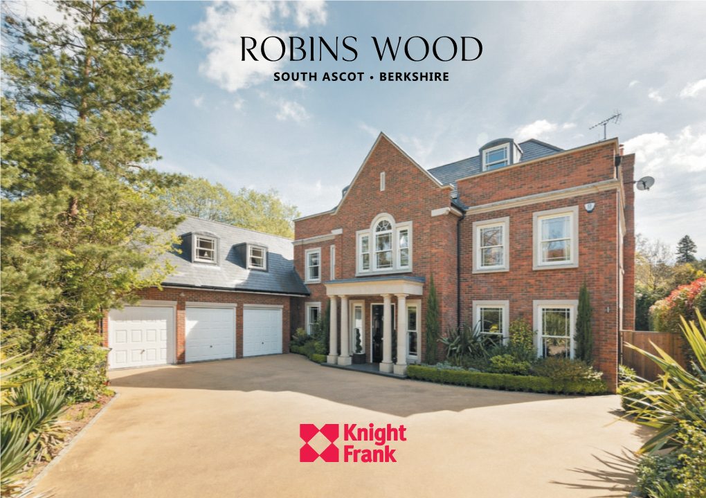 Robins Wood South Ascot • Berkshire Robins Wood South Ascot, Berkshire