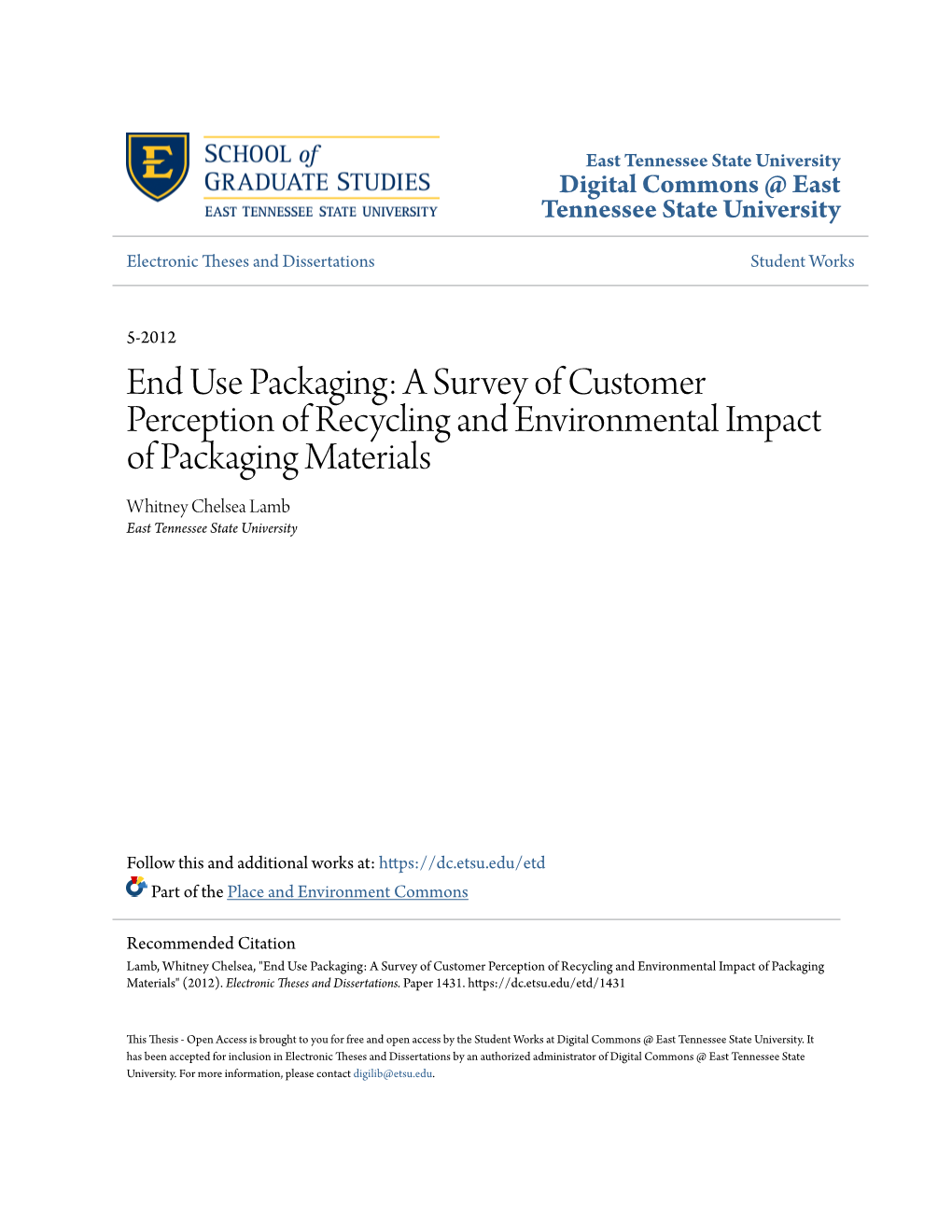 End Use Packaging: a Survey of Customer Perception of Recycling and Environmental Impact of Packaging Materials Whitney Chelsea Lamb East Tennessee State University