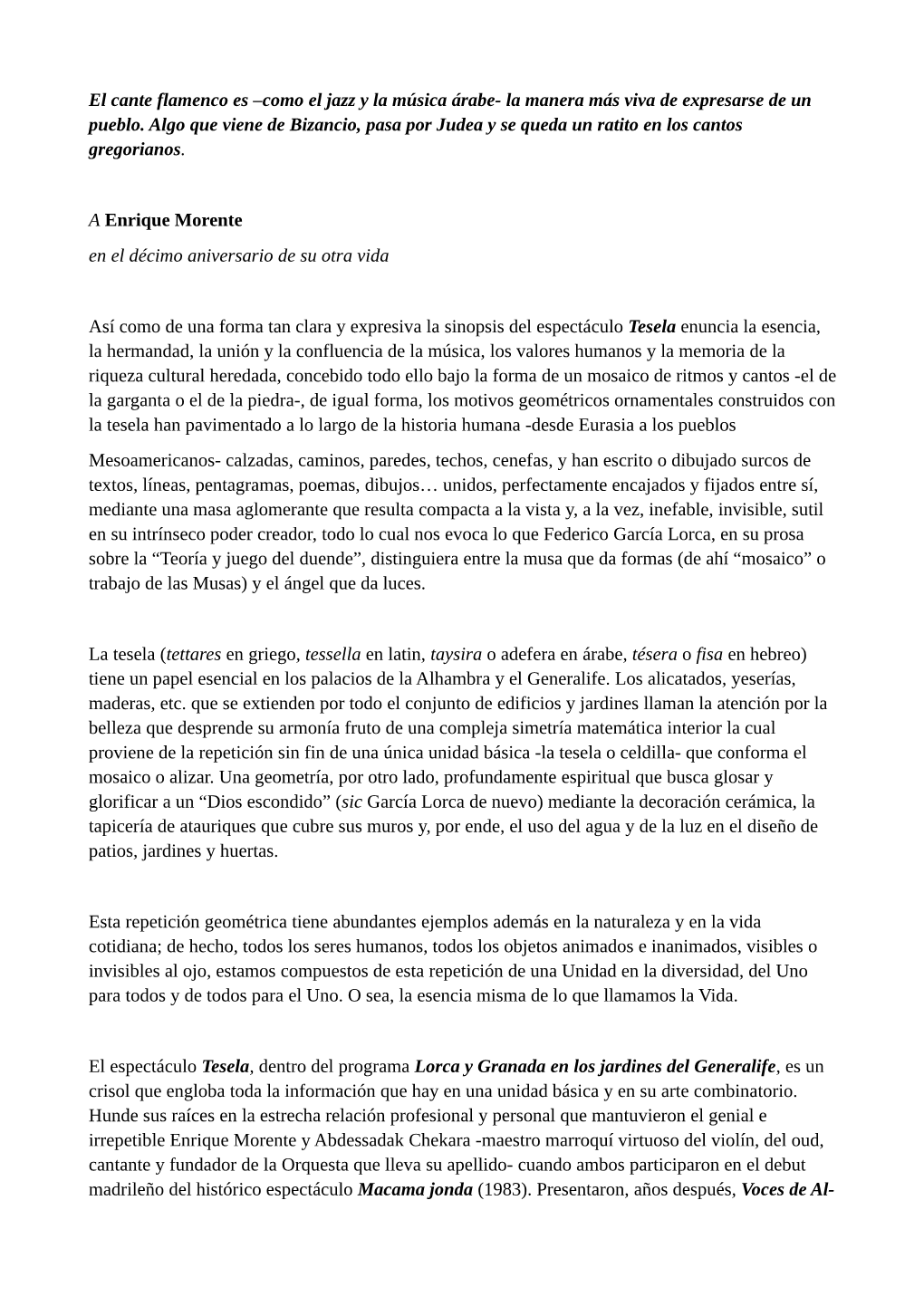 El Cante Flamenco Es –Como El Jazz Y La Música Árabe- La Manera Más Viva De Expresarse De Un Pueblo