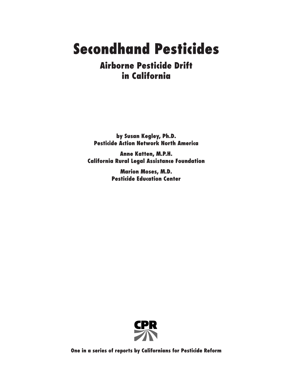 Secondhand Pesticides: Airborne Pesticide Drift in California