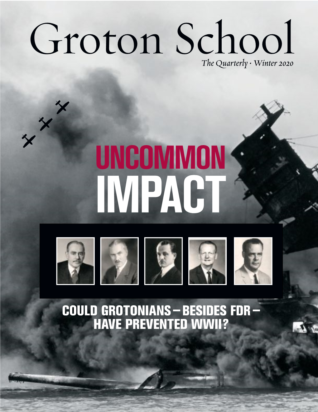 Uncommon Impact FDR Was Not the Only Graduate Who Made Significant Decisions Affecting the War