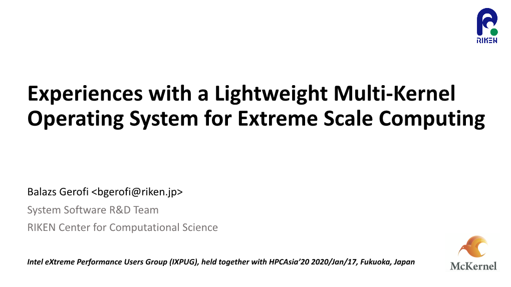 Experiences with a Lightweight Multi-Kernel Operating System for Extreme Scale Computing