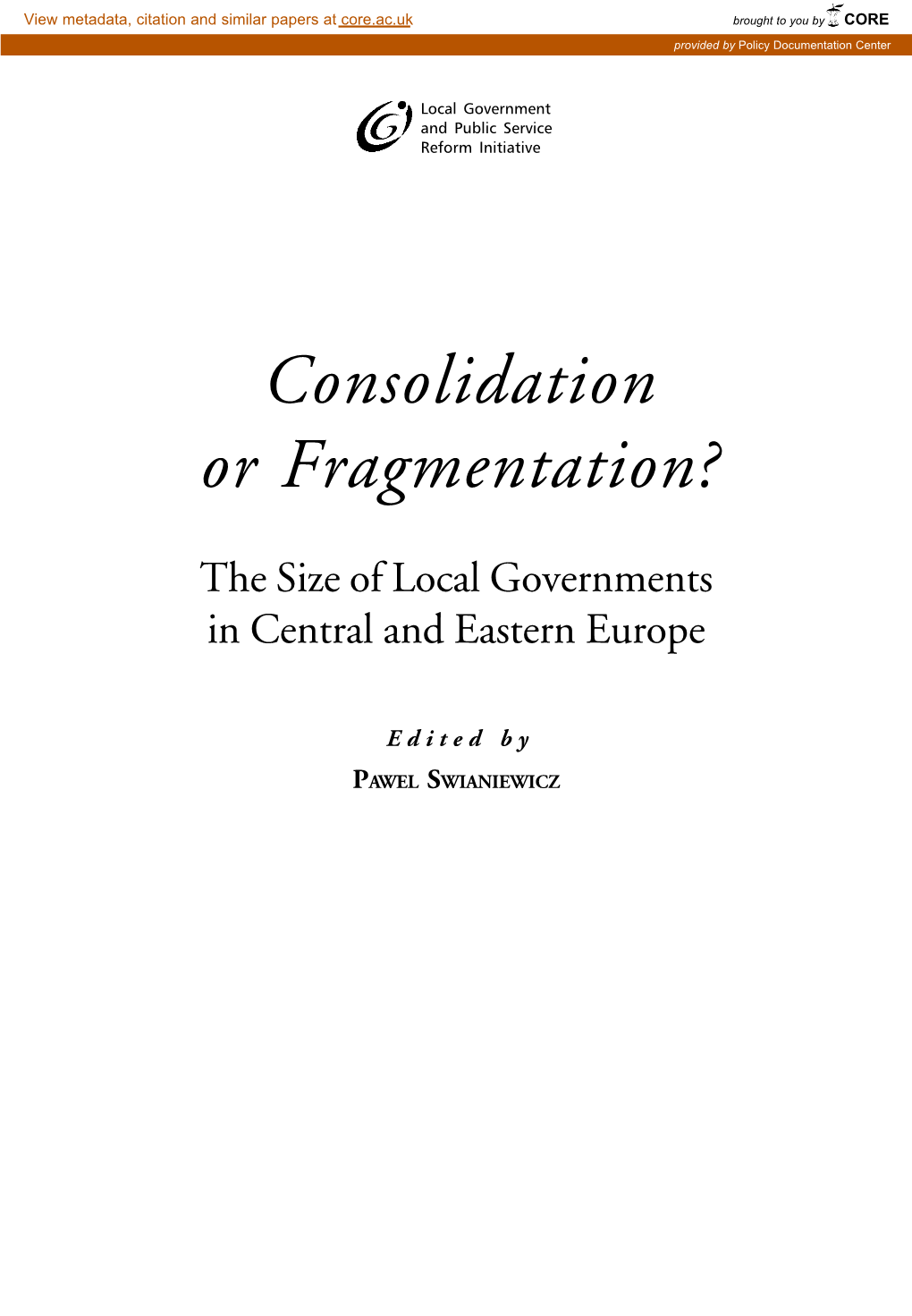 Consolidation Or Fragmentation?