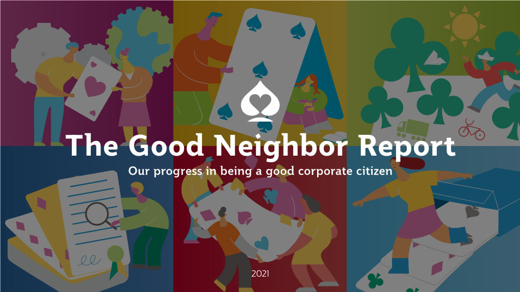 The Good Neighbor Report Our Progress in Being a Good Corporate Citizen