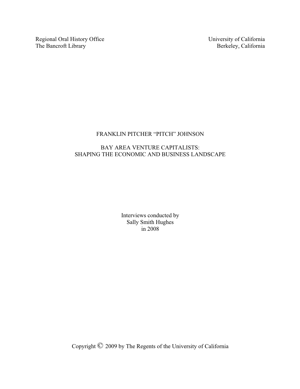 Regional Oral History Office University of California the Bancroft Library Berkeley, California FRANKLIN PITCHER “PITCH” JO